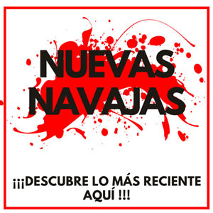 NOVEDADES EN NAVAJAS