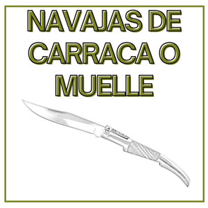 NAVAJAS DE CARRACA O MUELLE