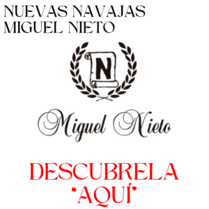 NUEVAS NAVAJAS MIGUEL NIETO