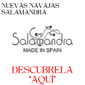 NUEVAS NAVAJAS SALAMANDRA