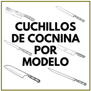 CUCHILLOS DE COCINA POR MODELO